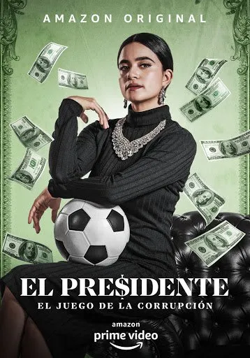 Cartel de El Presidente, Amazon Original, con Paulina Gaitán entre billetes